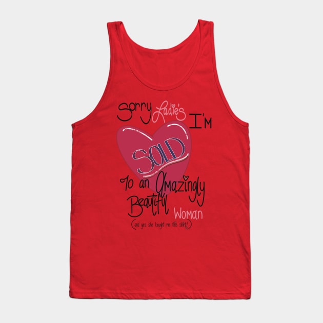 Sorry ladies I’m sold! Tank Top by LHaynes2020